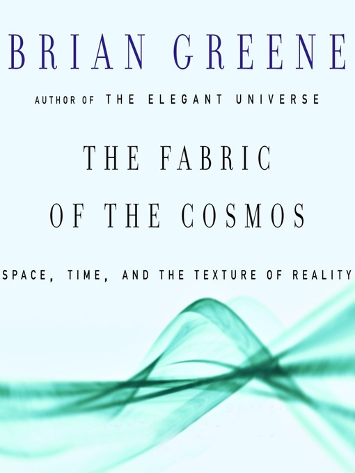 Title details for The Fabric of the Cosmos by Brian Greene - Wait list